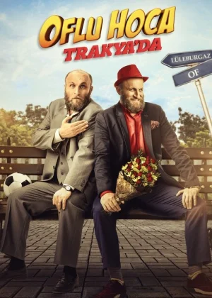 Oflu Hoca Trakya’da film afişi