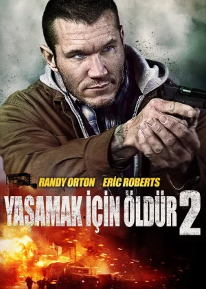 Yaşamak İçin Öldür 2 film afişi